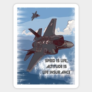 Jet Fighter 'Speed is Life, Altitude is Life Insurance' Magnet
